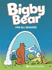 Bigby Bear. Volume 2. For All Seasons cover image cdn