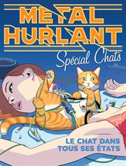 Métal Hurlant : Le Chat Dans Tous Ses Etats Special Chats. cover image cdn