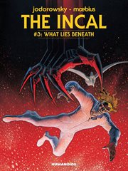 The Incal. Volume 3. What Lies beneath cover image cdn