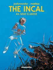 The Incal. Volume 4. What Is Above cover image cdn