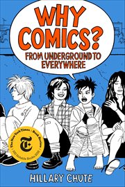 Why Comics?: From Underground to Everywhere cover image cdn