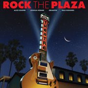 Rock The Plaza: Concert To Save The Historic Plaza Theatre In Palm Springs (Live At The Plaza The... cover image cdn