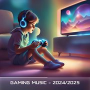 Gaming Music - 2024/2025 (Edm - Minimal For Gamers) cover image cdn