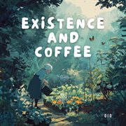 Existence And Coffee cover image cdn