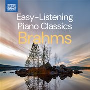 Easy-Listening Piano Classics: Brahms cover image cdn