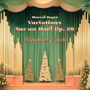 Dupré: Variations Sur Un Noël, Op. 20 cover image cdn