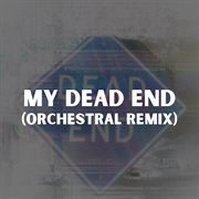 My Dead End (Orchestral Remix) cover image cdn
