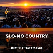 Slo-Mo Country (Church Street Station) [Live] cover image cdn