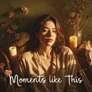 Moments Like This cover image cdn