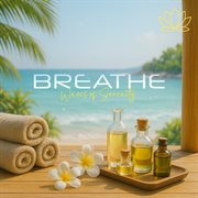 Breathe - Waves Of Serenity cover image cdn
