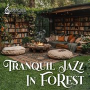 Tranquil Jazz In Forest cover image cdn