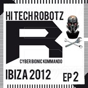 Hi Tech Robotz Ibiza 2012 [Ep 2] cover image cdn