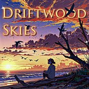 Driftwood Skies cover image cdn