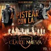 A Pistear Con La Banda Clave Nueva, Vol. 1 cover image cdn