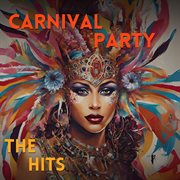 Carnival Party (The Hits) cover image cdn