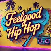 Feelgood Hip Hop cover image cdn