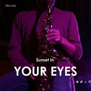 Sunset In Your Eyes cover image cdn