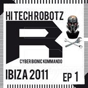 Hi Tech Robotz Ibiza 2011 [Ep 1] cover image cdn