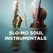 Slo-Mo Soul Instrumentals cover image cdn
