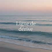 Ligne De Dérive cover image cdn