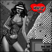 Hold Up (Remixes) cover image cdn