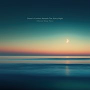 Ocean's Comfort Beneath The Starry Night - Ethereal Sleep Piano cover image cdn