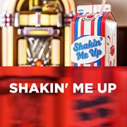 Shakin' Me Up cover image cdn