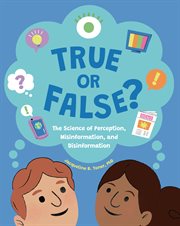 True or False? : The Science Of Perception, Misinformation, And Disinformation cover image cdn