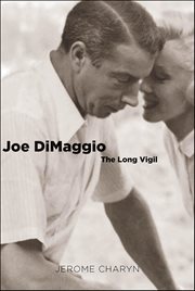 Joe DiMaggio : The Long Vigil cover image cdn