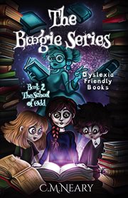 The School of Odd (Dyslexia Friendly Book for kids age 8-12) : The Boogie Series, #1 cover image cdn
