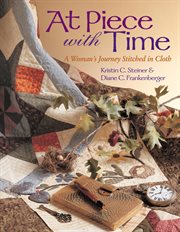 At Piece With Time : A Woman's Journey Stitched In Cloth cover image cdn