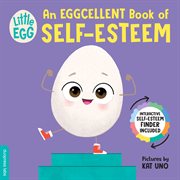 Little Egg: An Eggcellent Book of Self-Esteem cover image cdn