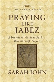 Praying Like Jabez: A Devotional Guide to Bold, Breakthrough Prayer cover image cdn