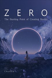 Zero : The Starting Point Of Creating Reality cover image cdn
