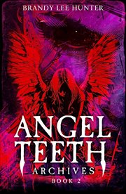 Angel Teeth Archives, Book Two : Circles Unbroken cover image cdn