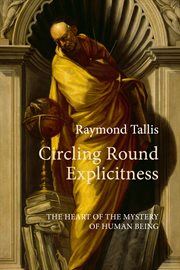 Circling Round Explicitness : The Heart Of The Mystery Of Human Being cover image cdn
