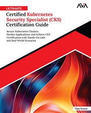 Ultimate Certified Kubernetes Security Specialist (CKS) Certification Guide cover image cdn