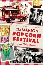 The Marion Popcorn Festival : A Fun-Filled History cover image cdn