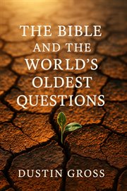 The Bible and the World's Oldest Questions cover image cdn