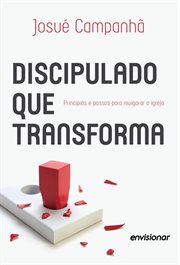 Discipulado que Transforma : Princípios e passos para revigorar a igreja cover image cdn