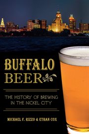 Buffalo Beer : The History of Brewing in the Nickel City cover image cdn