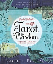 Rachel Pollack's Tarot Wisdom : Spiritual Teachings and Deeper Meanings cover image cdn