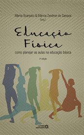 Educação física : como planejar as aulas na educação básica cover image cdn