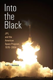 Into the Black : JPL and the American Space Program, 1976–2004 cover image cdn