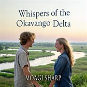 Whispers of the Okavango Delta cover image cdn