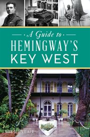 A Guide to Hemingway's Key West cover image cdn