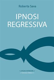 Ipnosi regressiva : Il viaggio esplorativo cover image cdn