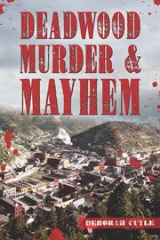 Deadwood Murder & Mayhem cover image cdn