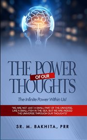 The Power of Our Thoughts by Sr. M. Bakhita, PRR cover image cdn