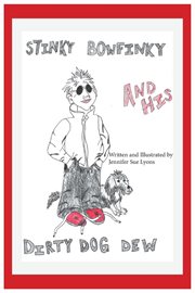 Stinky Bowfinky and His Dirty Dog Dew cover image cdn